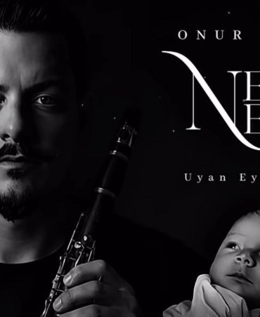 Klarnet Sanatçısı Onur Sağlam’dan Oğluna Adadığı Anlamlı Eser: “Nefs-i Nefes ; Uyan Ey Gözlerim”